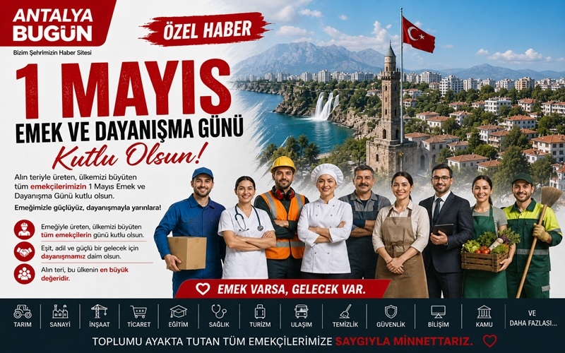 1 Mayıs: Emeğin, Alın Terinin ve Dayanışmanın Günü