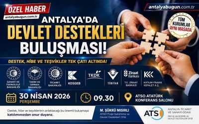 Antalya’da Dev Destek Buluşması: Tüm Teşvikler Tek Çatı Altında!