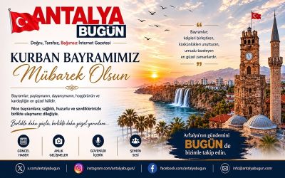 Antalya Bugün’den Kurban Bayramı Mesajı