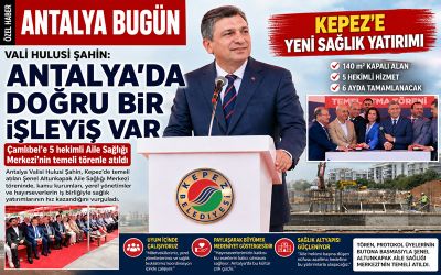 Vali Şahin'den Kepez'e Sağlık Hamlesi