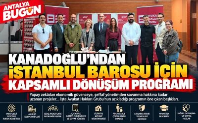 Kanadoğlu'ndan İstanbul Barosu İçin Kapsamlı Dönüşüm Programı