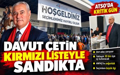 ATSO'da Nefesler Tutuldu! Davut Çetin Kırmızı Listeyle Sandıkta