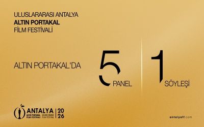 Altın Portakal Panel, Forum, Söyleşi ve Atölyelere Ev Sahipliği Yapacak