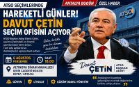Antalya İş Dünyasının Gözü Bu Açılışta: Davut Çetin Seçim Ofisini Hizmete Açıyor