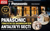 Panasonic Türkiye’de İlk Showroom İçin Antalya’yı Seçti