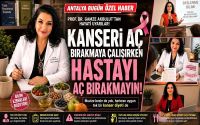“Kanseri Aç Bırakmaya Çalışırken Hastayı Aç Bırakmayın”