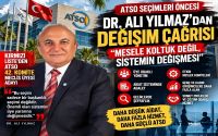 ATSO Seçimleri Öncesi Dr. Ali Yılmaz’dan Değişim Çağrısı: “Mesele Koltuk Değil, Sistemin Değişmesi”