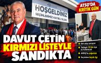 ATSO'da Nefesler Tutuldu! Davut Çetin Kırmızı Listeyle Sandıkta